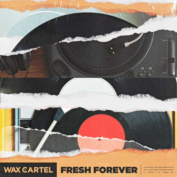 Fresh Forever – Wax Cartel